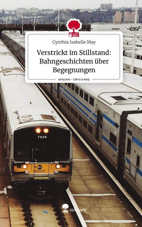 Produktbild: Verstrickt im Stillstand: Bahngeschichten &uuml;ber Begegnungen. Life is a Story - story.one