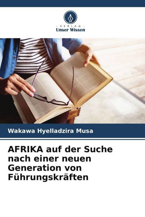 Produktbild: AFRIKA auf der Suche nach einer neuen Generation von F&uuml;hrungskr&auml;ften