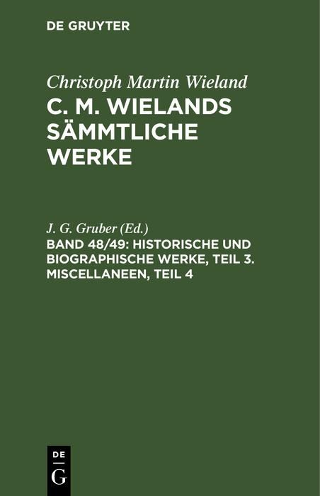 Produktbild: Historische und biographische Werke, Teil 3. Miscellaneen, Teil 4