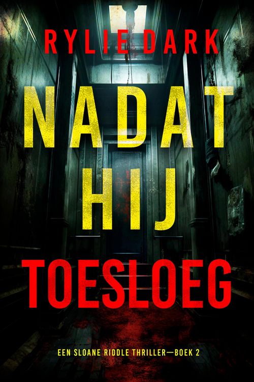Produktbild: Nadat Hij Toesloeg (Een Sloane Riddle Thriller-Boek 2)