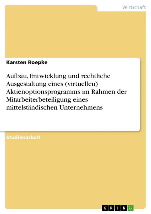 Produktbild: Aufbau, Entwicklung und rechtliche Ausgestaltung eines (virtuellen) Aktienoptionsprogramms im Rahmen der Mitarbeiterbeteiligung eines mittelst&auml;ndische