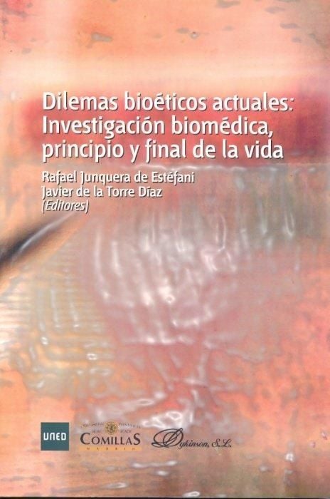 Produktbild: Dilemas bio&eacute;ticos actuales : investigaci&oacute;n biom&eacute;dica, principio y final de la vida