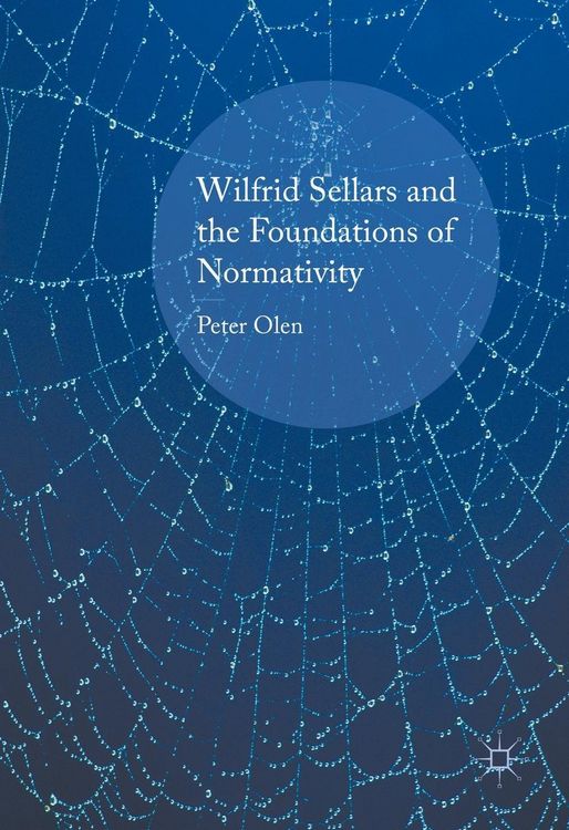 Produktbild: Wilfrid Sellars and the Foundations of Normativity