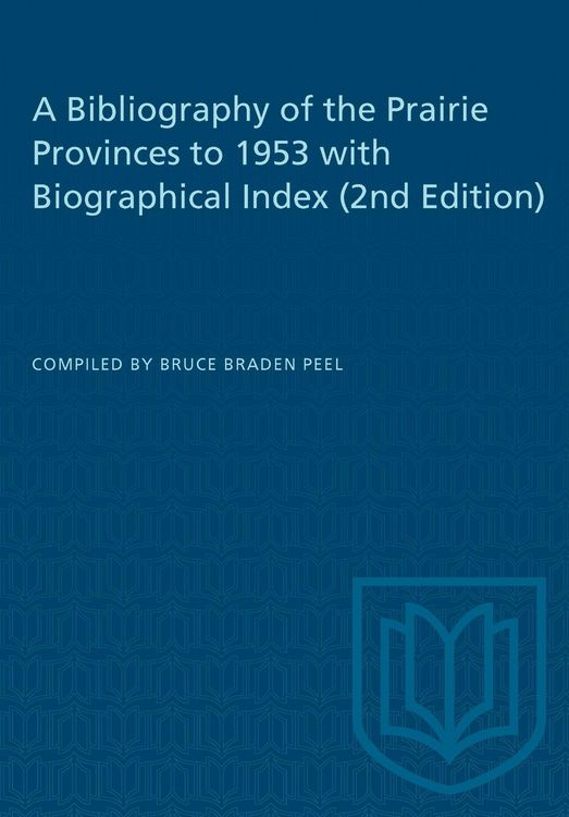 Produktbild: A Bibliography of the Prairie Provinces to 1953 with Biographical Index (2e)