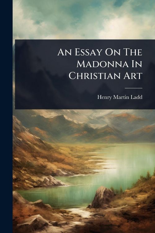 Produktbild: An Essay On The Madonna In Christian Art