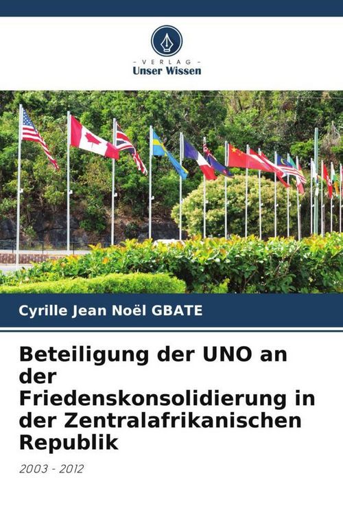 Produktbild: Beteiligung der UNO an der Friedenskonsolidierung in der Zentralafrikanischen Republik