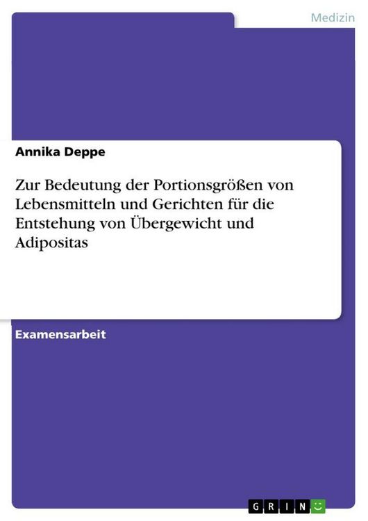 Produktbild: Zur Bedeutung der Portionsgr&ouml;&szlig;en von Lebensmitteln und Gerichten f&uuml;r die Entstehung von &Uuml;bergewicht und Adipositas