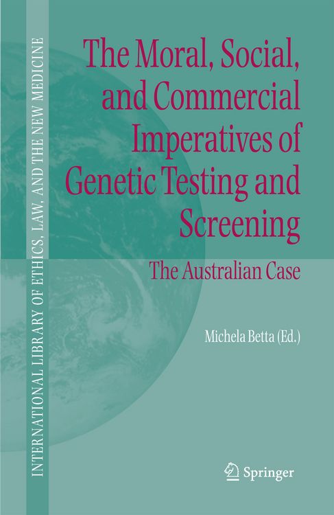 Produktbild: The Moral, Social, and Commercial Imperatives of Genetic Testing and Screening