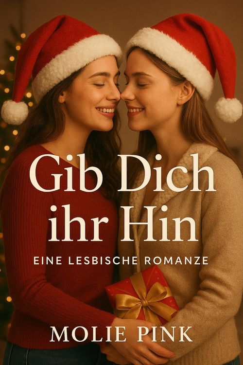 Produktbild: Gib Dich ihr Hin: Eine Lesbische Romanze