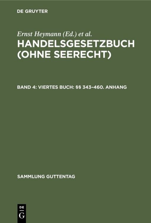 Produktbild: Handelsgesetzbuch (ohne Seerecht) / Viertes Buch: &sect;&sect; 343&ndash;460. Anhang