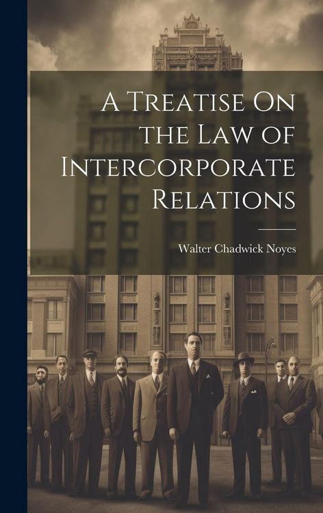 Produktbild: A Treatise On the Law of Intercorporate Relations