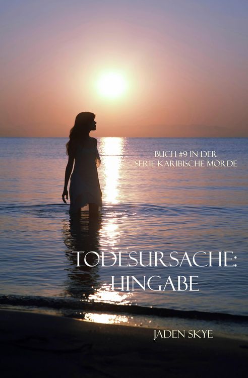 Produktbild: Todesursache: Hingabe (Buch #9 aus der Reihe Karibische Morde)