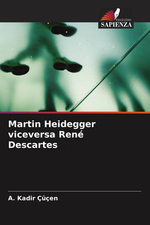 Produktbild: Martin Heidegger viceversa Ren&eacute; Descartes