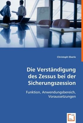 Produktbild: Eberle, C: Die Verst&auml;ndigung des Zessus bei der Sicherungsze