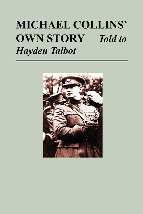 Produktbild: Michael Collins' Own Story - Told to Hayden Tallbot