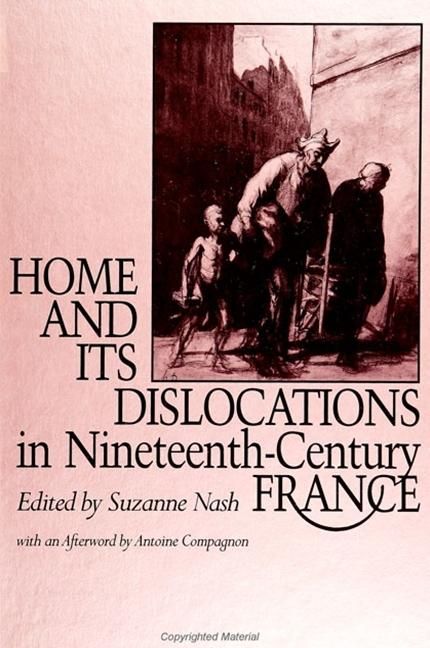 Produktbild: Home and Its Dislocations in Nineteenth-Century France