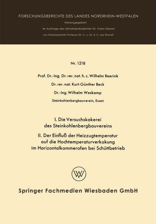 Produktbild: I. Die Versuchskokerei des Steinkohlenbergbauvereins II. Der Einflu&szlig; der Heizzugtemperatur auf die Hochtemperaturverkokung im Horizontalkammerofen bei