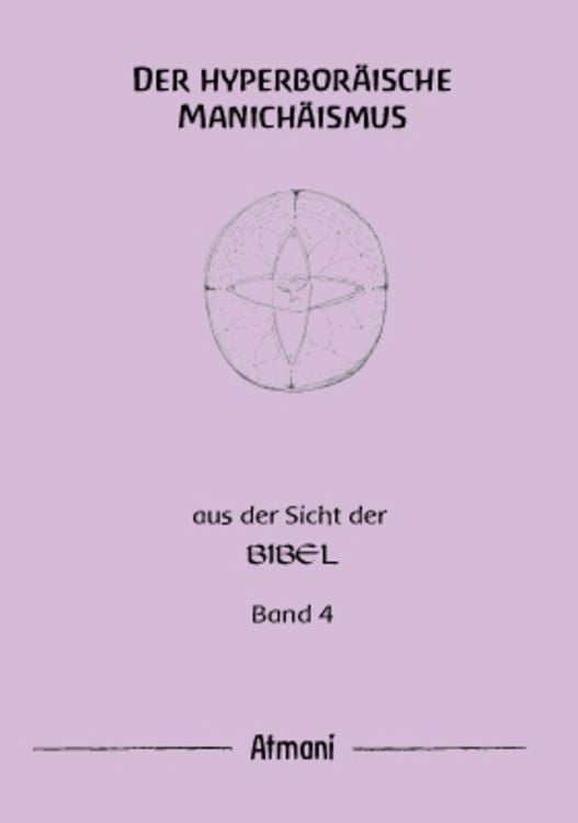 Produktbild: Der hyperbor&auml;ische Manich&auml;ismus Band 4