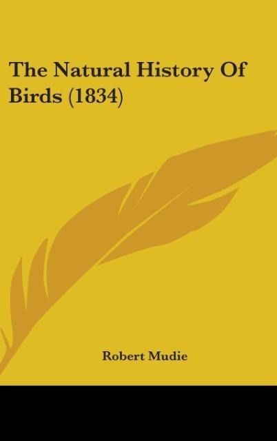 Produktbild: The Natural History Of Birds (1834)