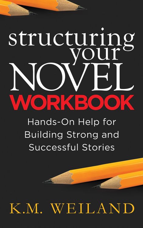 Produktbild: Structuring Your Novel Workbook: Hands-On Help for Building Strong and Successful Stories