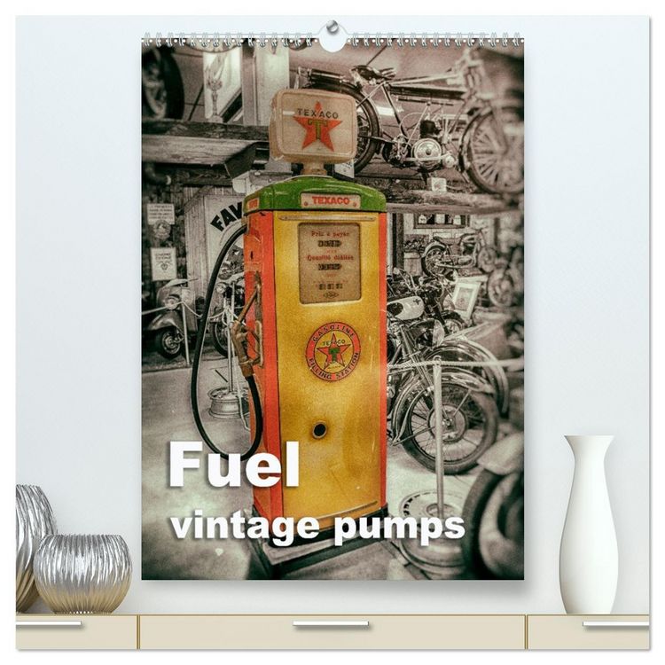 Produktbild: Fuel vintage pumps (High Quality Premium Wall Calendar 2026 DIN A2 portrait),CALVENDO 12 Month Wall Calendar
