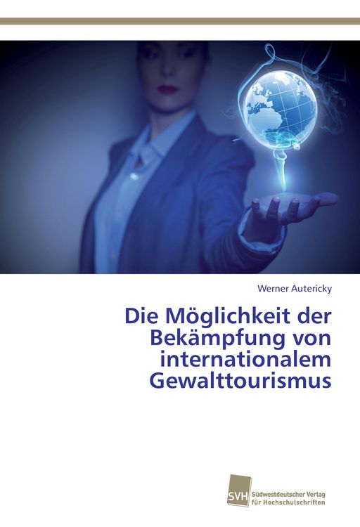 Produktbild: Die M&ouml;glichkeit der Bek&auml;mpfung von internationalem Gewalttourismus
