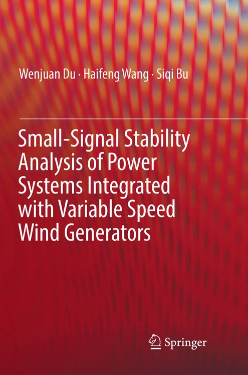 Produktbild: Small-Signal Stability Analysis of Power Systems Integrated with Variable Speed Wind Generators