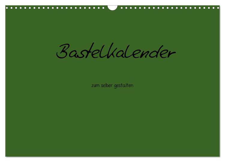 Produktbild: Bastelkalender - dunkel Gr&uuml;n (Wandkalender 2027 DIN A3 quer), CALVENDO Monatskalender