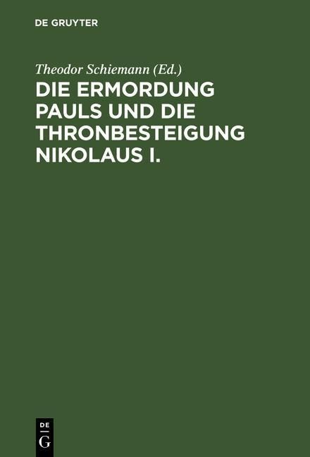 Produktbild: Die Ermordung Pauls und die Thronbesteigung Nikolaus I.