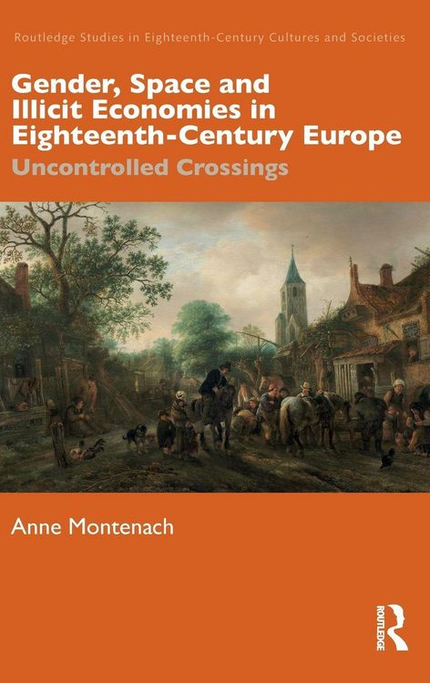 Produktbild: Gender, Space and Illicit Economies in Eighteenth-Century Europe