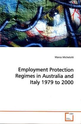 Produktbild: Michelotti, M: Employment Protection Regimes in Australia an