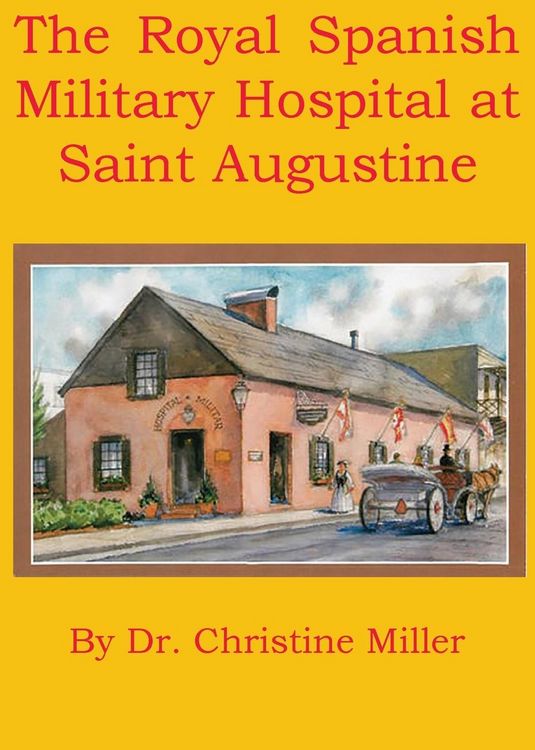 Produktbild: The Royal Spanish Military Hospital at Saint Augustine