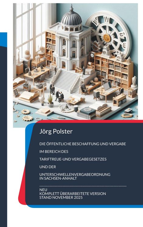 Produktbild: Die &ouml;ffentliche Beschaffung und Vergabe im Bereich des Tariftreue- und Vergabegesetzes und der Unterschwellenvergabeordnung in Sachsen-Anhalt