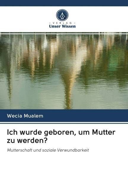 Produktbild: Ich wurde geboren, um Mutter zu werden?