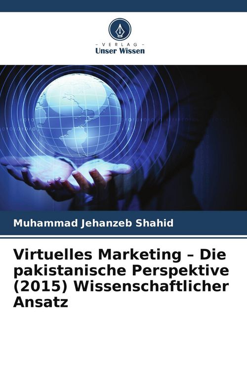 Produktbild: Virtuelles Marketing - Die pakistanische Perspektive (2015) Wissenschaftlicher Ansatz