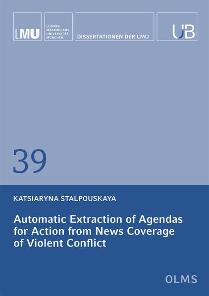 Produktbild: Automatic Extraction of Agendas for Action from News Coverage of Violent Conflict