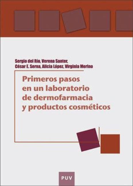 Produktbild: Primeros pasos en un laboratorio de dermofarmacia y productos cosm&eacute;ticos : una gu&iacute;a pr&aacute;ctica sobre seguridad y efectividad de formulaciones t&oacute;picas