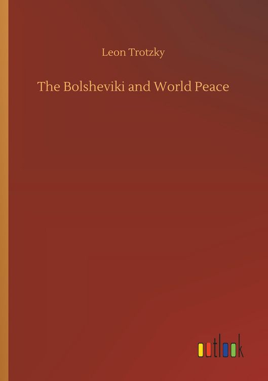 Produktbild: The Bolsheviki and World Peace