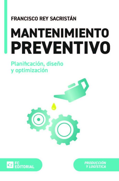 Produktbild: Mantenimiento preventivo: Planificaci&oacute;n, dise&ntilde;o y optimizaci&oacute;n