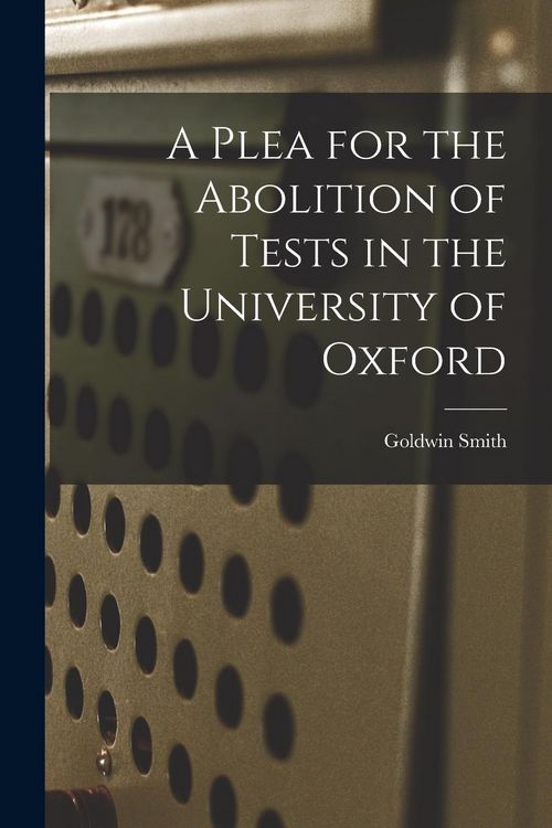 Produktbild: A Plea for the Abolition of Tests in the University of Oxford [microform]