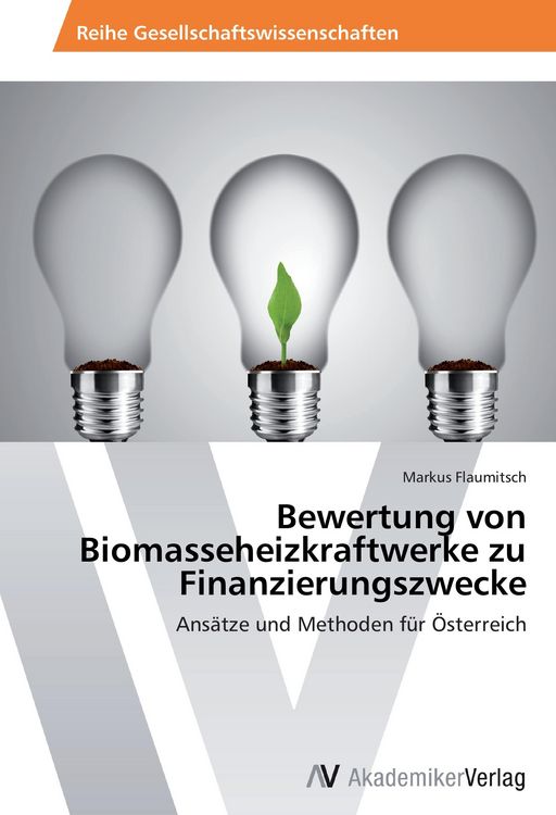 Produktbild: Bewertung von Biomasseheizkraftwerke zu Finanzierungszwecke