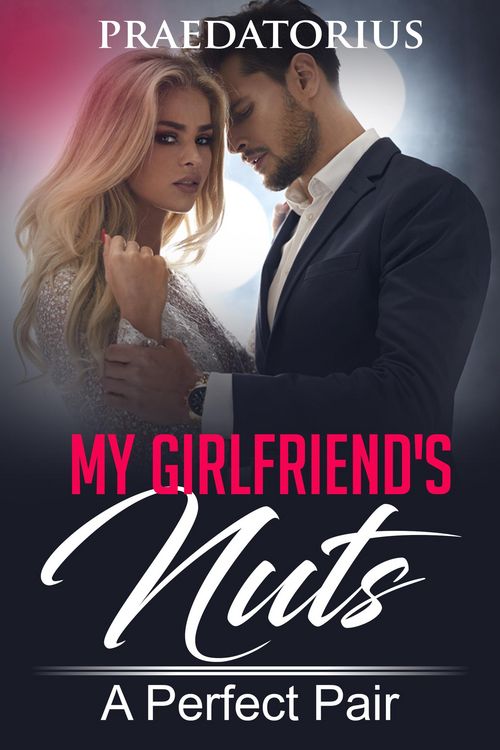 Produktbild: My Girlfriend's Nuts: A Perfect Pair
