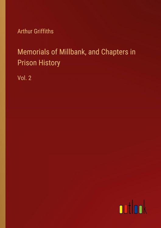 Produktbild: Memorials of Millbank, and Chapters in Prison History