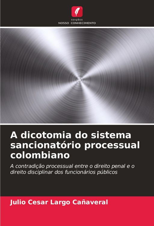 Produktbild: A dicotomia do sistema sancionat&oacute;rio processual colombiano