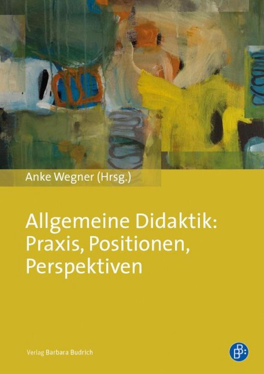 Produktbild: Allgemeine Didaktik: Praxis, Positionen, Perspektiven