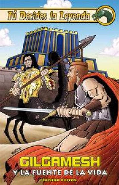 Produktbild: T&uacute; decides la leyenda 3. Gilgamesh y la fuente de la vida