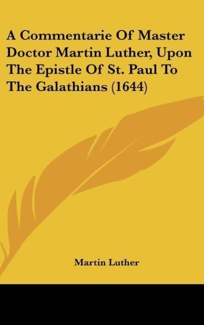 Produktbild: Luther, M: Commentarie Of Master Doctor Martin Luther, Upon