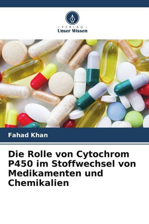 Produktbild: Die Rolle von Cytochrom P450 im Stoffwechsel von Medikamenten und Chemikalien