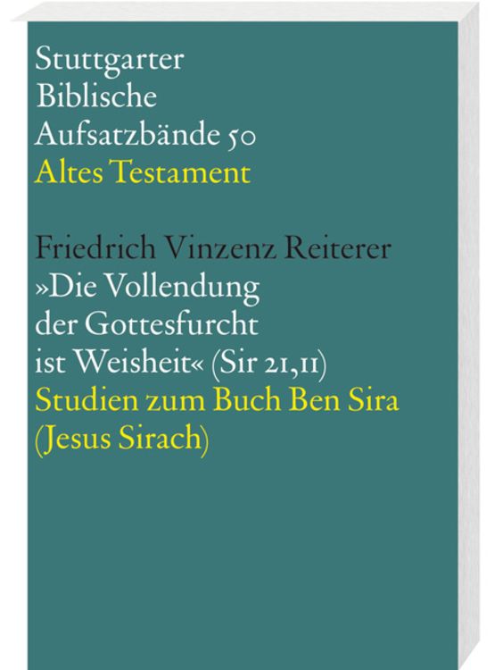 Produktbild: Die Vollendung der Gottesfurcht ist Weisheit (Sir 21,11)