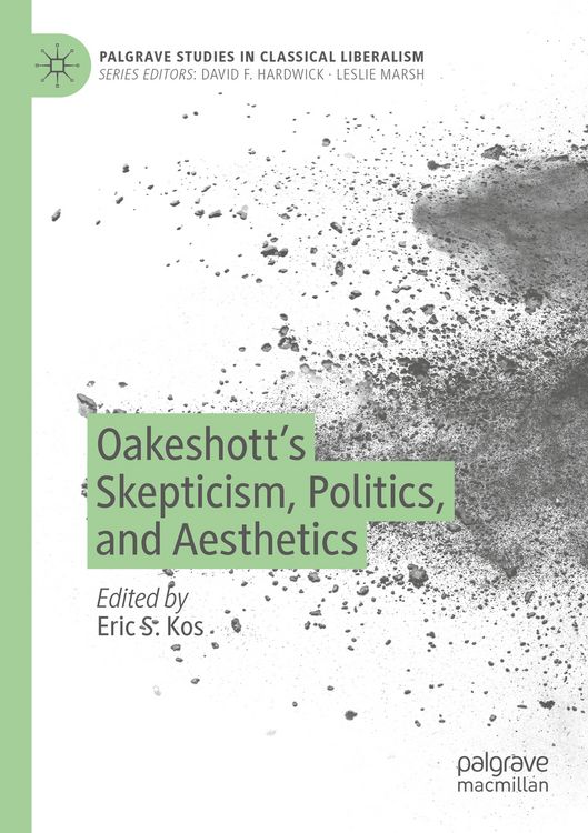 Produktbild: Oakeshott&rsquo;s Skepticism, Politics, and Aesthetics